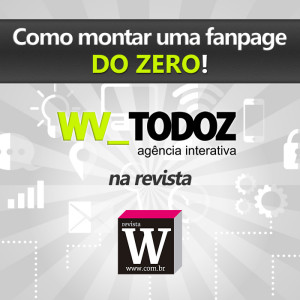 wvtodoz-revista-w-como-montar-uma-fanpage-do-zero